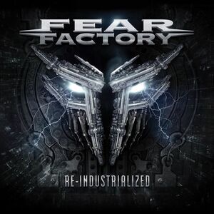 Fear Factory - Re-Industrialized  CD